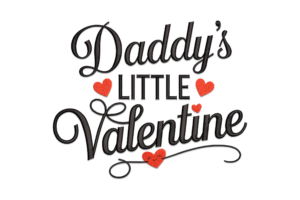 Daddy’s Little Valentine Embroidery Design