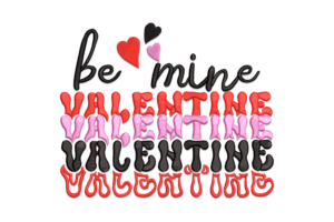 Be Mine Valentine Embroidery Design File