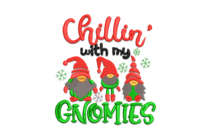 Chillin' with My Gnomies Embroidery Design
