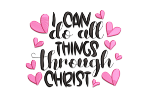 I Can Do All Things Through Christ Embroidery Design