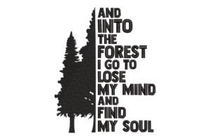 Into the Forest Quote Embroidery Design