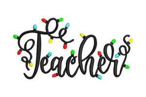 Premium Teacher Christmas Lights Embroidery Design