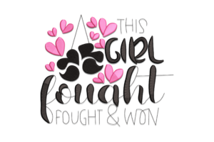 This Girl Fought & Won Embroidery Design