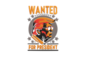 Wanted for President Trump Embroidery Design