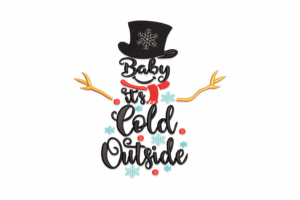 Baby It's Cold Outside Snowman Embroidery Design