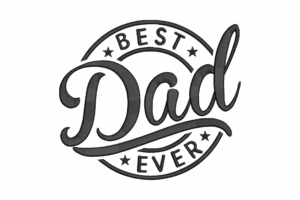 Best Dad Ever Embroidery Design