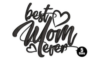 Best Mom Ever Embroidery Design