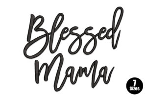 Blessed Mama Embroidery Design