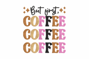 But First, Coffee Machine Embroidery Design
