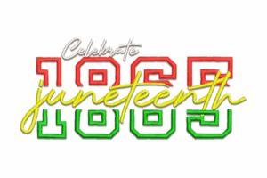 Celebrate Juneteenth 1865 Embroidery Design