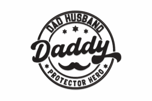 Daddy Dad Husband Protector Hero Embroidery Design