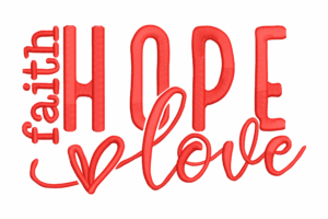 Faith Hope Love Embroidery Design