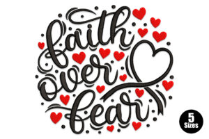 Faith Over Fear Embroidery Design
