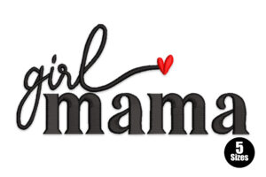 Girl Mama Embroidery Design