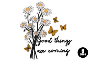 Good Things Are Coming Embroidery Design