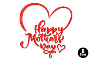 Happy Mother's Day Heart Embroidery Design