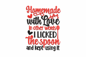 Homemade with Love I Licked the Spoon Embroidery Design