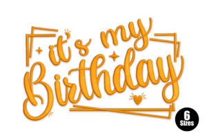 It’s My Birthday Embroidery Design