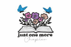 Just One More Chapter Embroidery Design