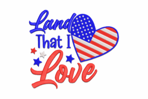 Land That I Love Embroidery Design