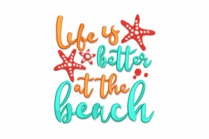 Life is Better at the Beach with Starfish Embroidery Design