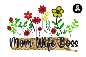 Mom Wife Boss Floral Embroidery Design