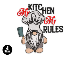 My Kitchen My Rules Gnome Embroidery Design