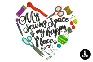 My Sewing Space is My Happy Place Embroidery Design