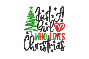 Premium Just A Girl Who Loves Christmas Embroidery Design
