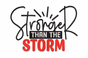 Stronger Than the Storm Embroidery Design