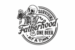 Surviving Fatherhood One Beer at a Time Embroidery Design