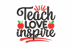 Teach Love Inspire Embroidery Design