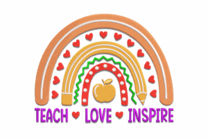 Teach Love Inspire Rainbow Embroidery Design