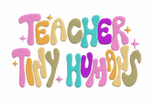 Teacher Tiny Humans Embroidery Design