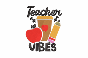 Teacher Vibes Embroidery Design