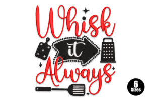 Whisk It Always Kitchen Embroidery Design