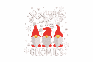 Hanging with My Gnomies Embroidery Design