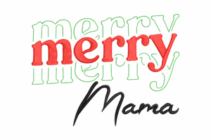 Merry Mama Embroidery Design