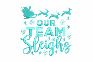 Our Team Sleighs Christmas Embroidery Design