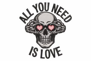 All You Need Is Love Skull Embroidery Design