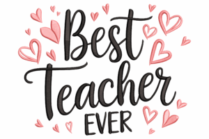 Best Teacher Ever Embroidery Design