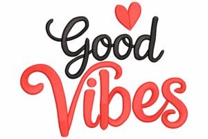 Good Vibes Embroidery Design
