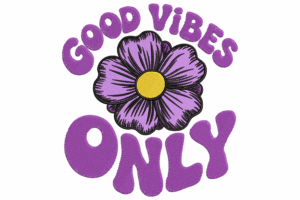 Good Vibes Only Embroidery Design