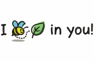 I Bee Leaf in You Embroidery Design