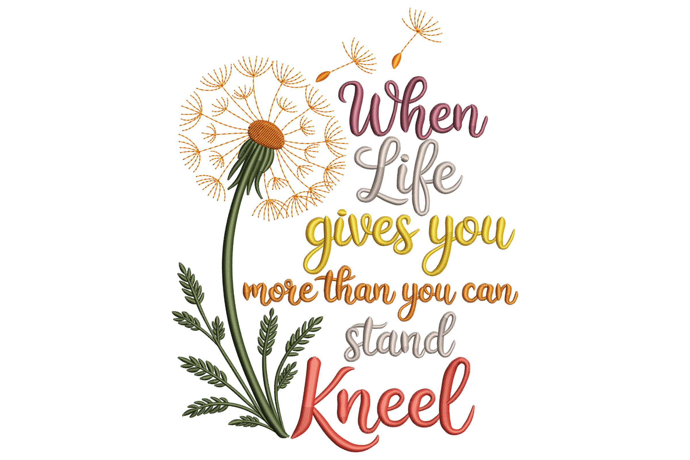 Inspirational Dandelion Quote Embroidery Design