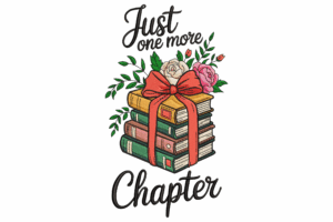 Just One More Chapter Machine Embroidery Design