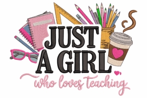 Just a Girl Who Loves Teaching Embroidery Design