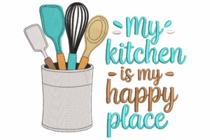 My Kitchen is My Happy Place Embroidery Design