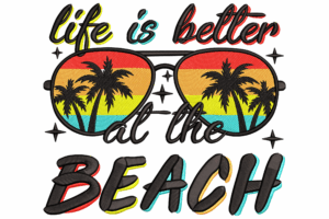 Premium Life is Better at the Beach Embroidery Design