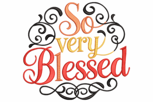 So Very Blessed Embroidery Design